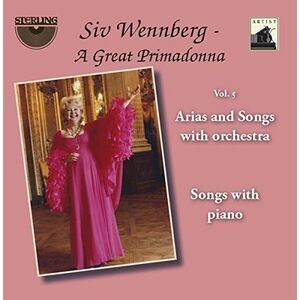 Puccini / Tenhammar / Verdi / Wennberg - Siv Wennberg: A Great Primadonna, Vol.